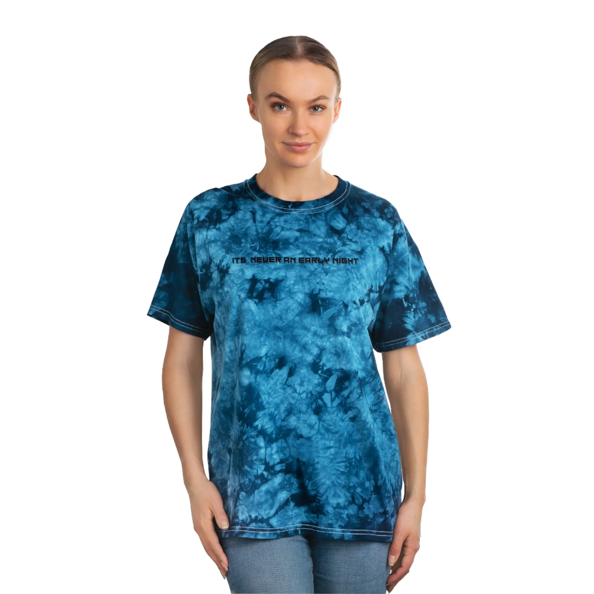 ITS NEVER AN EARLY NIGHT Tie-Dye Tee