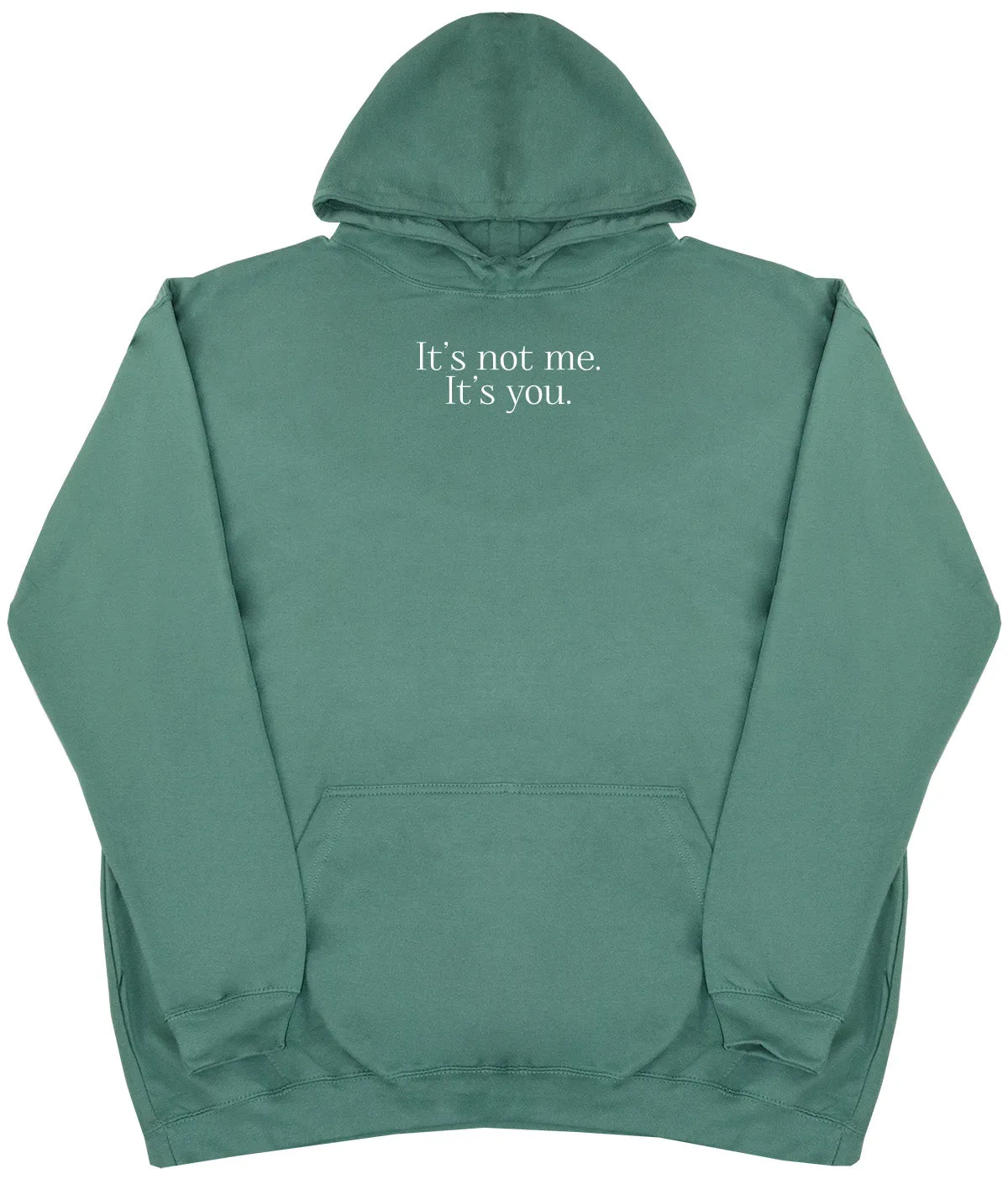 It's Not Me. It's You. - Kids Oversized Comfy Original Hoody