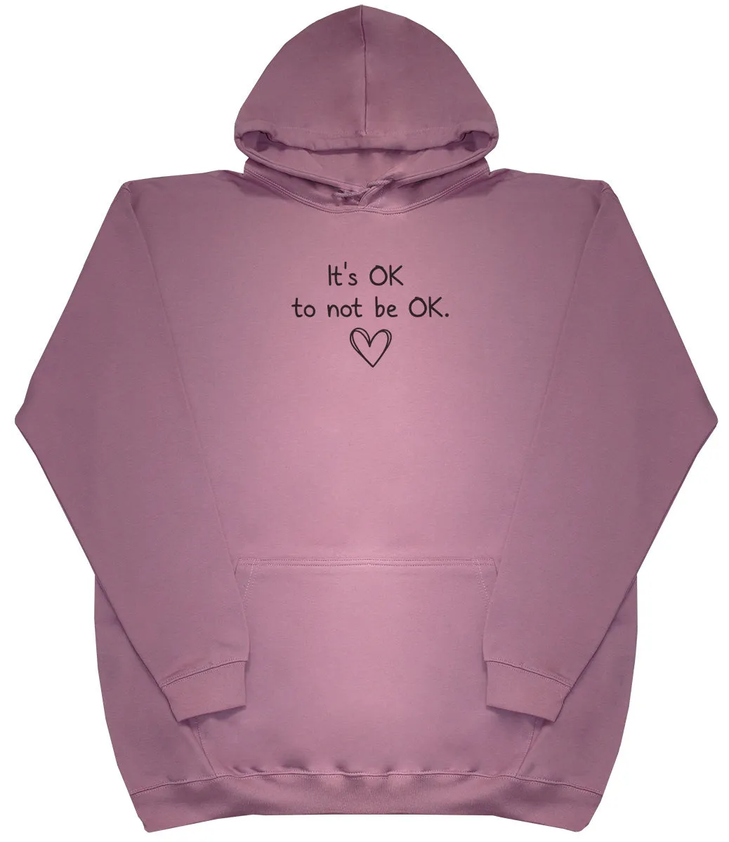It's OK to not be OK - Kids Oversized Comfy Original Hoody