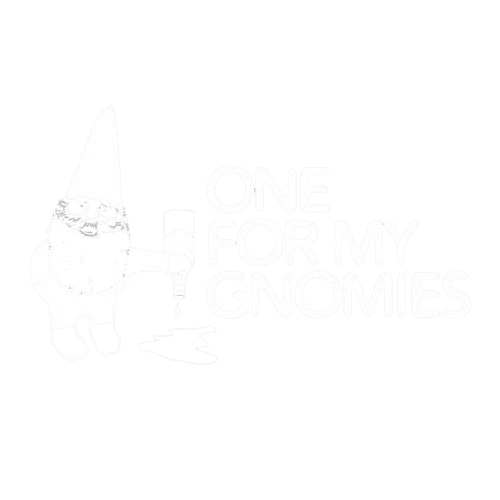 One For My Gnomies