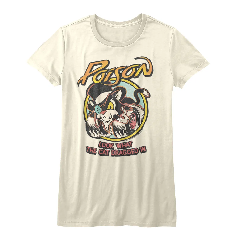 Poison Cat Dragged In Women's Juniors T-Shirt