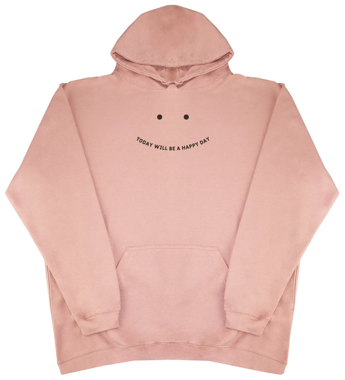 Today will be a happy day - Kids Oversized Comfy Original Hoody