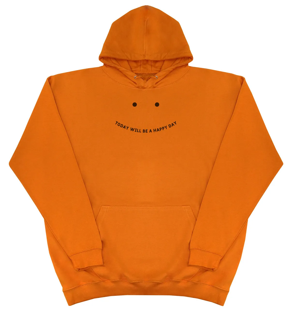 Today will be a happy day - Kids Oversized Comfy Original Hoody