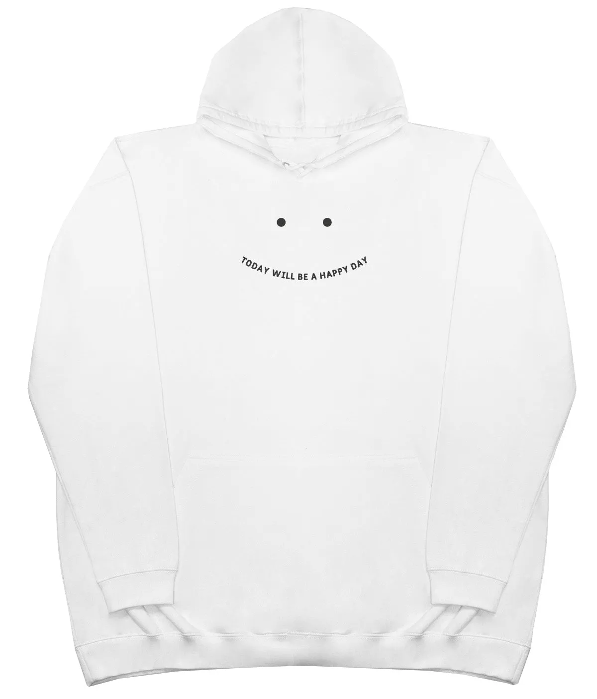 Today will be a happy day - Kids Oversized Comfy Original Hoody