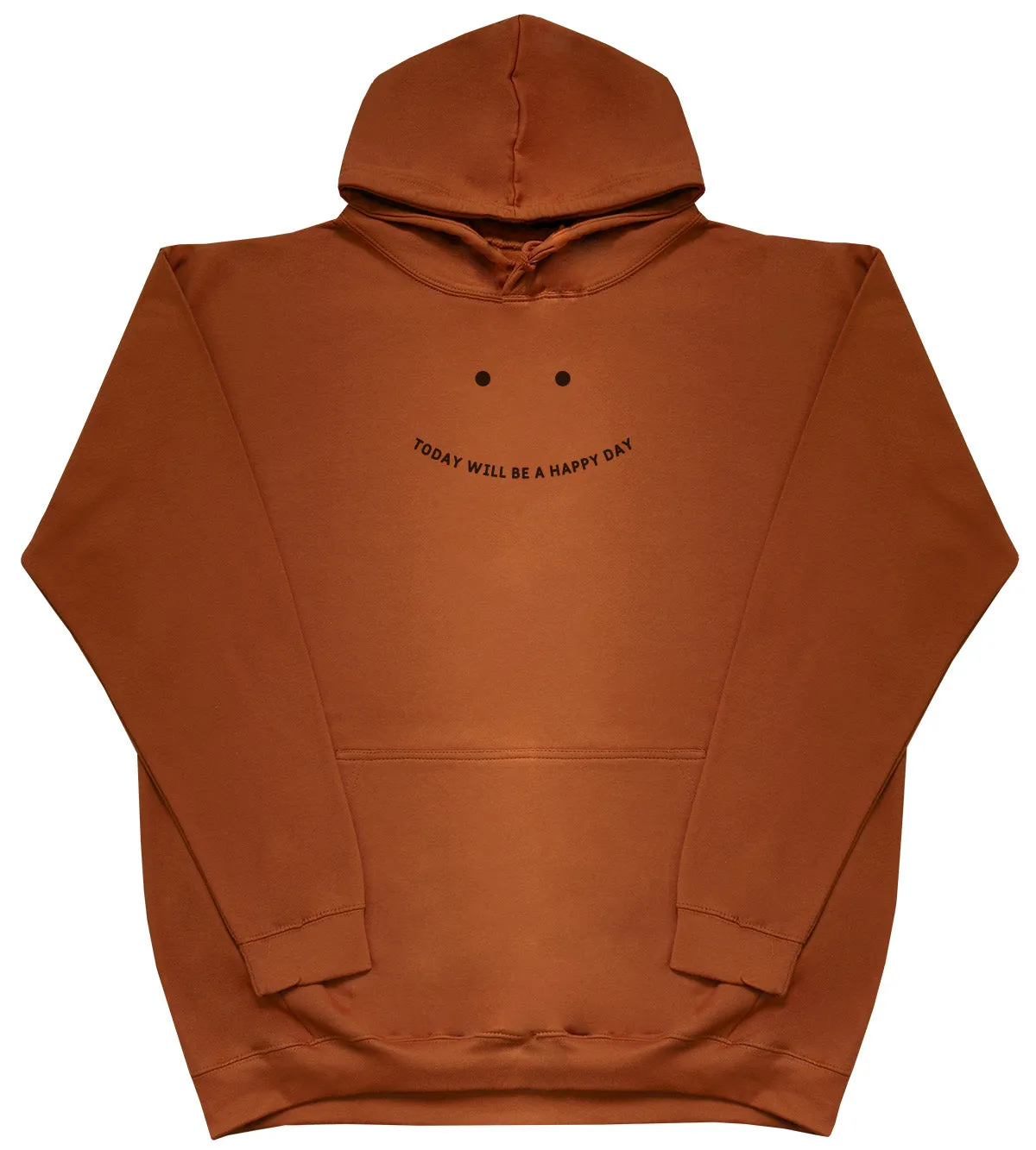 Today will be a happy day - Kids Oversized Comfy Original Hoody