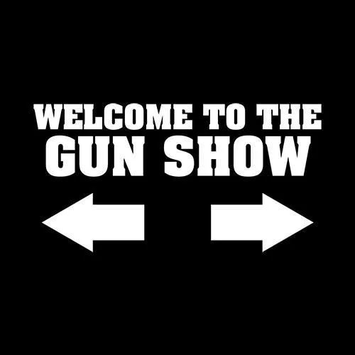Welcome to The Gun Show