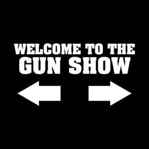Welcome to The Gun Show
