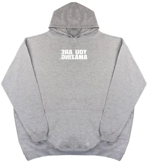 You Are Amazing - Kids Oversized Comfy Original Hoody